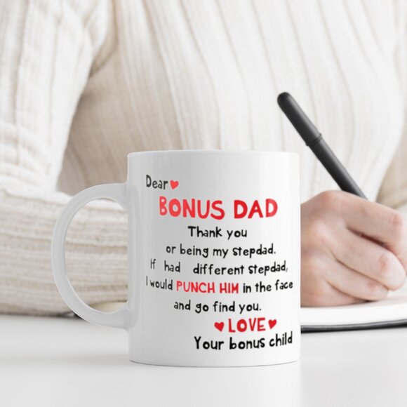 Funny 11oz White Mug for Stepdad – Dear Bonus Dad, Love Your Bonus Child - Picture 1 of 4